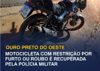 OURO PRETO DO OESTE – Polícia Militar recupera moto furtada